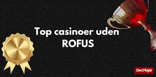 Bedste Online Casino Uden ROFUS - Spil Uden Begrænsninger 1426162083 Bedste Online Casino Uden ROFUS - Spil Uden Begrænsninger 1426162083