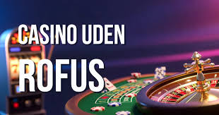 Online Casino Uden ROFUS Hurtig – Spill Nu og Vind