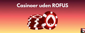 Opdag Casino uden ROFUS Få Free Spins og Spil Uden Bekymringer