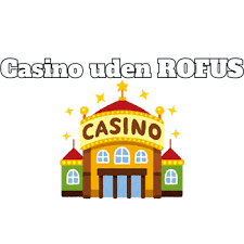 Udenlandsk Casino Uden ROFUS Spil Uden Danske Begrænsninger Udenlandsk Casino Uden ROFUS Spil Uden Danske Begrænsninger